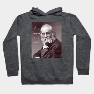 Copy of Walt Whitman portrait and quote: I accept reality and dare not question it Hoodie